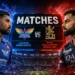 Lucknow Super Giants Vs Royal Challengers Bengaluru Matches